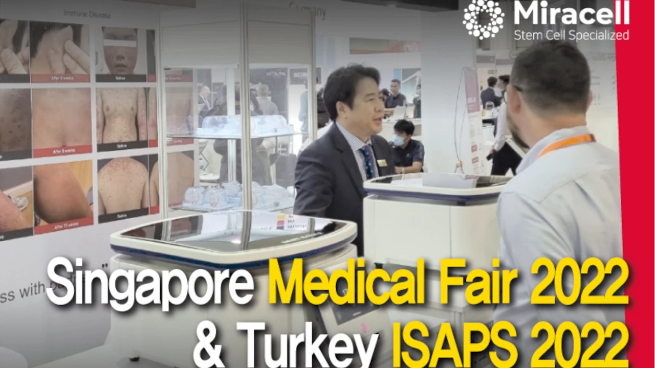Singapore Medical Fair 2022 & Turkey ISAPS 2022