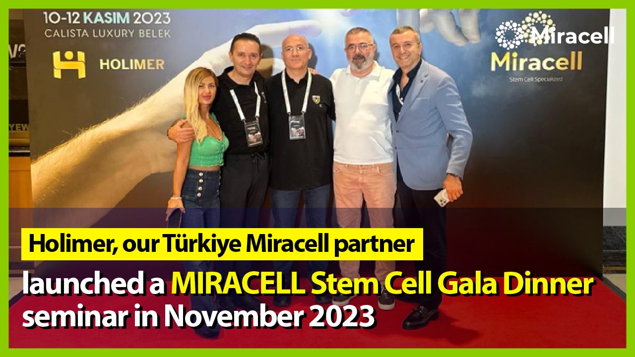 Holimer, our Türkiye Miracell partner, launched a MIRACELL Stem Cell Gala Dinner seminar in November